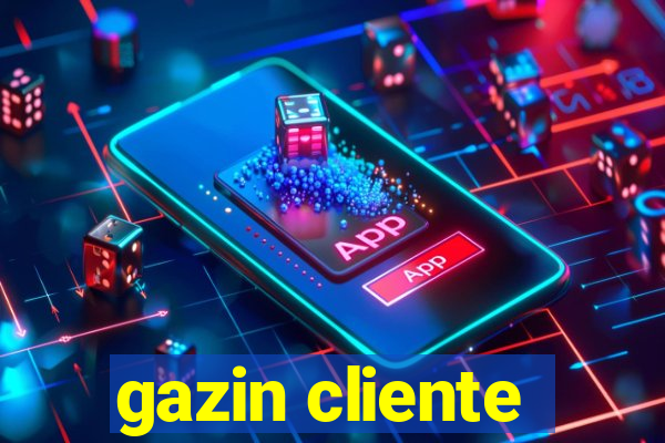 gazin cliente